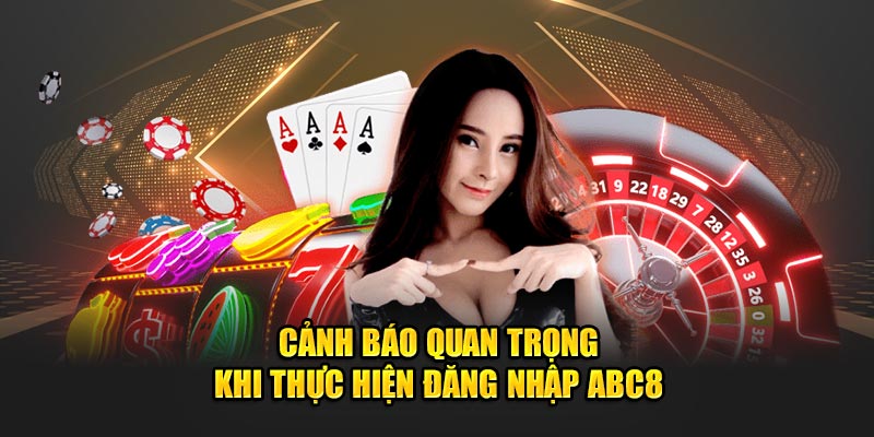 Cảnh báo quan trọng khi thực hiện đăng nhập vào sân chơi 