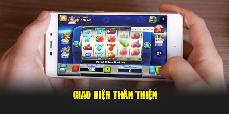 Giao diện thân thiện